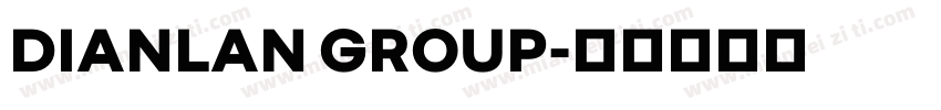 DIANLAN GROUP字体转换